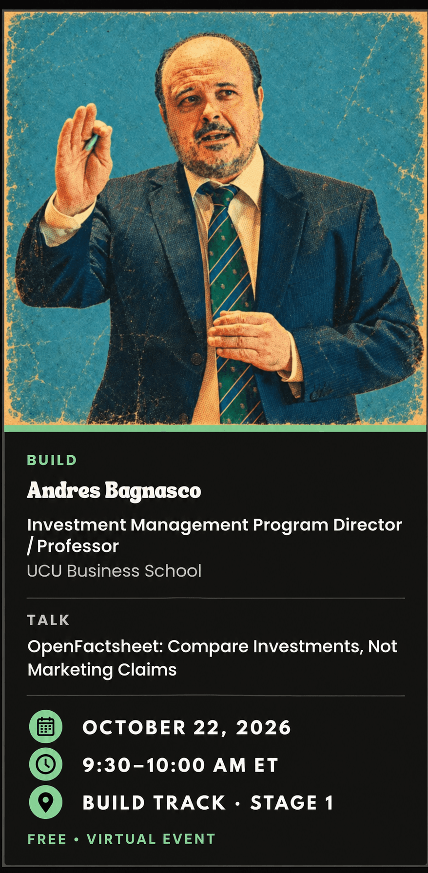 All Day AI speaker card: Andrés Bagnasco, Investment Management Program Director and Professor at UCU Business School. Talk: OpenFactsheet: Compare Investments, Not Marketing Claims. October 22, 2026, 9:30 to 10:00 a.m. ET, Build track, Stage 1. Free virtual event.